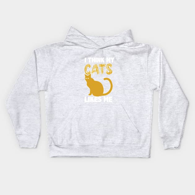 cat shirt, I Think My Cats likes me Kids Hoodie by key_ro